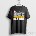 Classic Dear Santa All I Want For Christmas Is A Golden State Warriors Nba Title