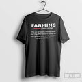 Classic Farming Definition The Art Of Losing Money While Working 400 Hours T Shirts Sweater