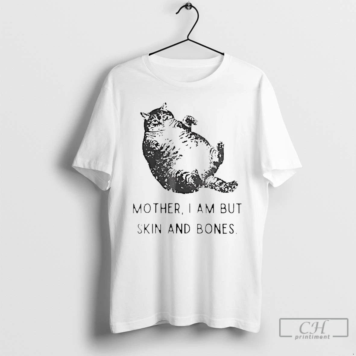 Classic Fat Cat Mother I Am But Skin And Bones