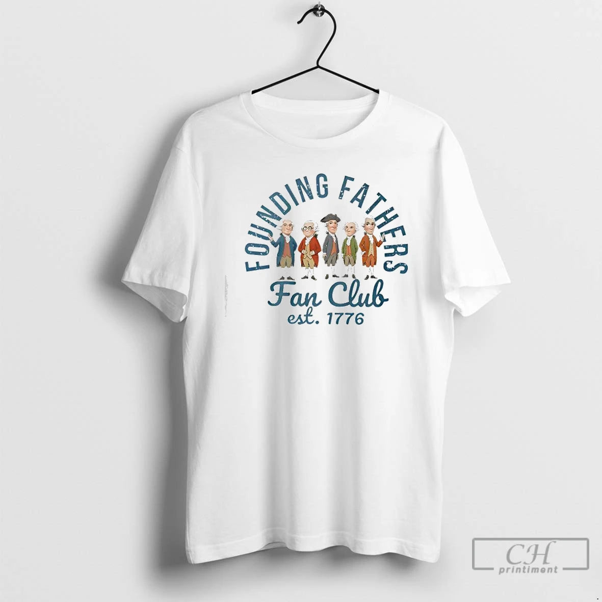 Classic Founding Fathers Fan Club Est 1776
