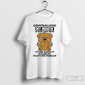 Classic Golden Retriever Controlling My Mouth Is The Easy Part On My Face T Shirts