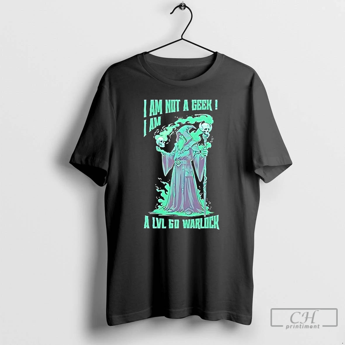 Classic Green Wizard I Am Not A Geek I Am A Lvl 60 Warlock