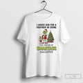 Classic Grinch Christmas I Asked God For A Partner In Crime God Sent Me My