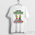 Classic Grinch I Never Dreamed Of A Grumpy Old Husband Christmas
