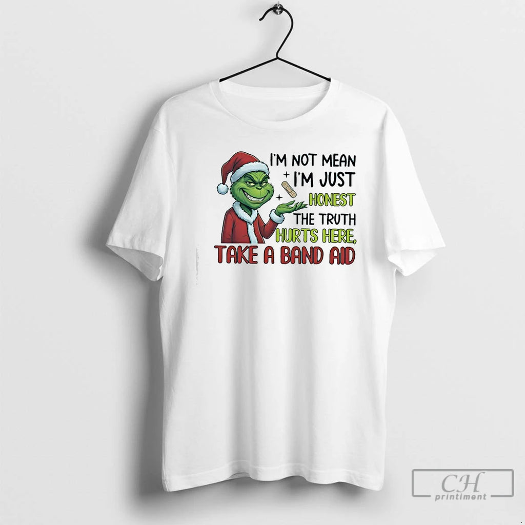 Classic Grinch Im Not Mean Im Just Honest The Truth Hurts Here Take A Band