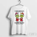 Classic Grinch Santa A Good Sister Will Wipe Your Tears Away A Great Sister Will