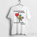 Classic Grinch My Mind Still Thinks Im In My 20s My Body Is Idiot Christmas