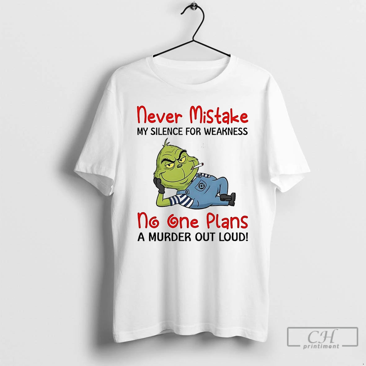 Classic Grinch Never Mistake No One Plans A Murder Out Loud