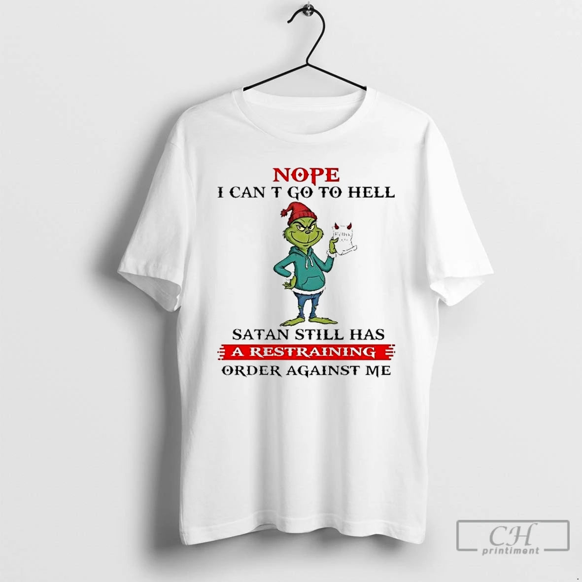 Classic Grinch Nope I Cant Go To Hell Satan Still Has A Restraining Christmas