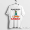 Classic Grinch Skilledworkers Are Hard To Find Thats Why Idiots Management Christmas T Shirts Sweater