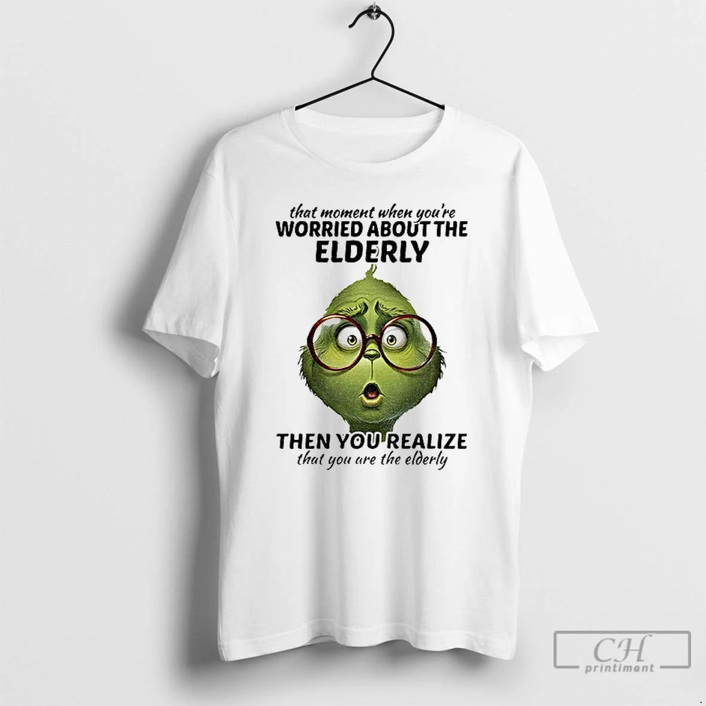 Classic Grinch That Moment When Youre Worried About The Elderly Christmas