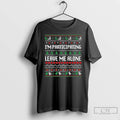 Classic Im Participating Leave Me Alone Ugly Christmas