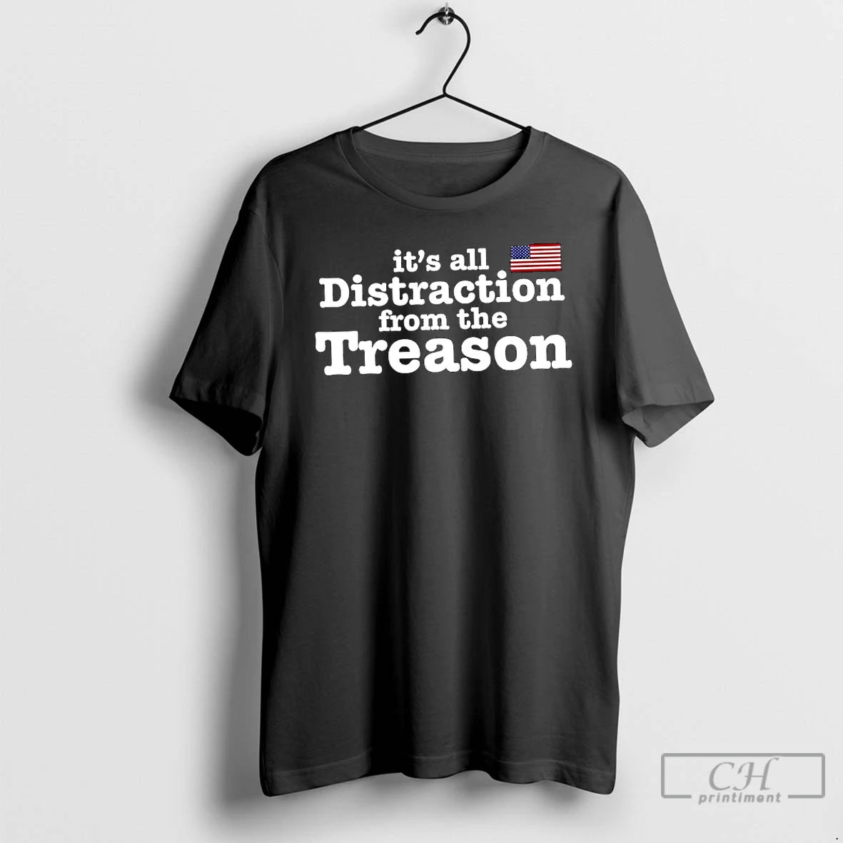 Classic Its All Distraction From The Treason American Flag