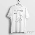 Classic Me Do I Look Like A Fool To You Also Me Art T Shirts