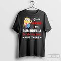 Classic Minion Gotta Grab My Dumbrella Its Raining Idiots Out There