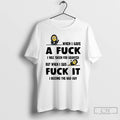 Classic Minion When I Gave A Fuck I Was Taken For Granted Fuck It