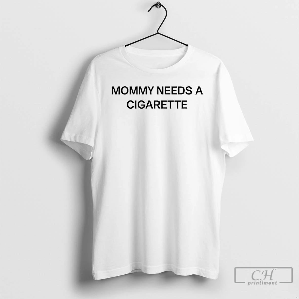 Classic Mommy Needs A Cigarette