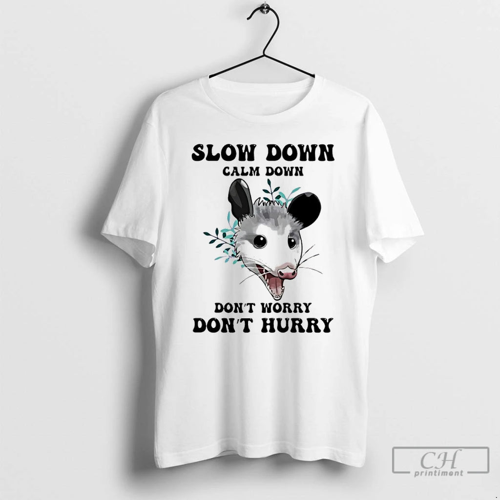 Classic Possum Slow Down Calm Down Dont Worry Dont Hurry