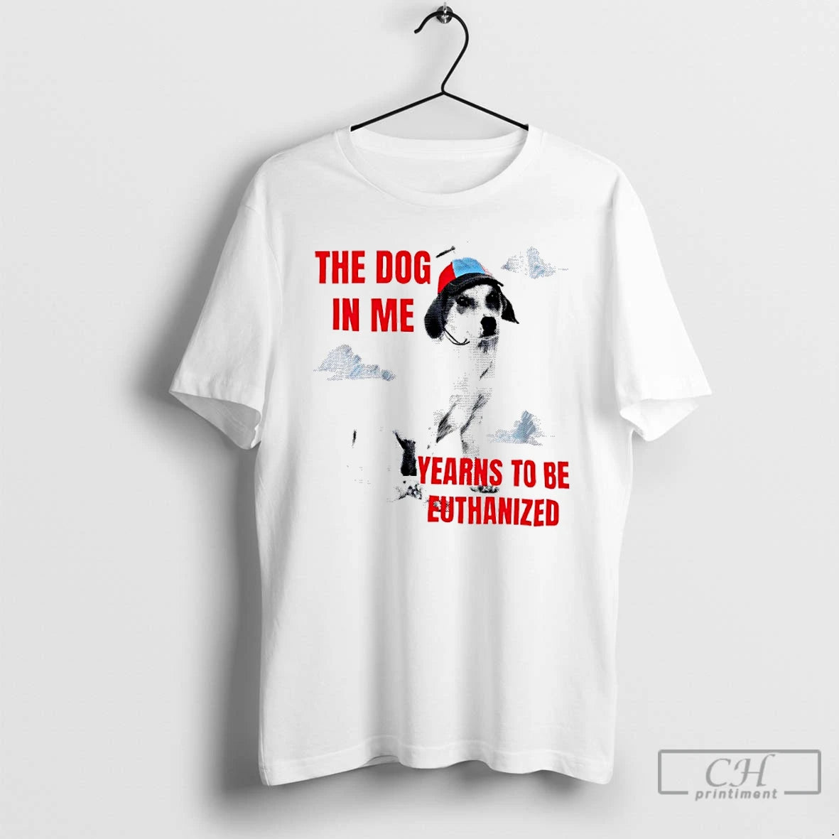 Classic The Dog In Me Yearns To Be Euthanized