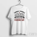Classic Twinkle Twinkle Little Bitch Keep Talking Shit And Wish Upon A Star T Shirts