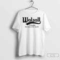 Classic Walsall Probably The Best In The World