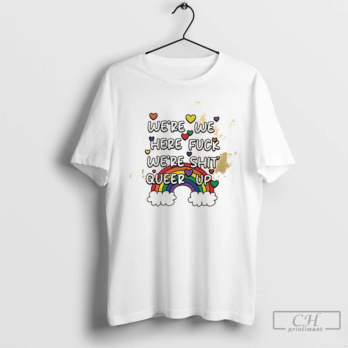 Classic Were We Here Fuck Were Shit Queer Up Rainbow