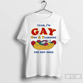 Classic Yeah Im Gay Got A Yearning For Hot Dogs
