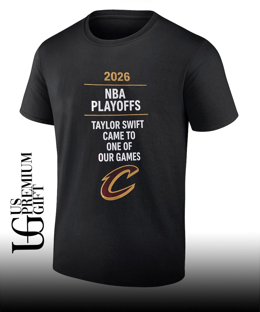 Cleveland Cavaliers 2026 NBA Playoffs Taylor came to one of our games shirt
