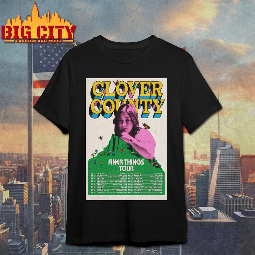 Clover County Finer Things Tour 2026 Poster Shirt