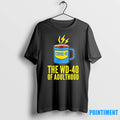 Coffee The Wd40 Of Adulthood Tshirts Sweater