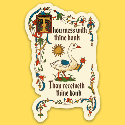 'Mess With Thine Honk' Sticker