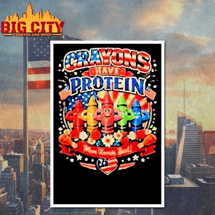 Crayons Have Protein Mother’s Day Shirt
