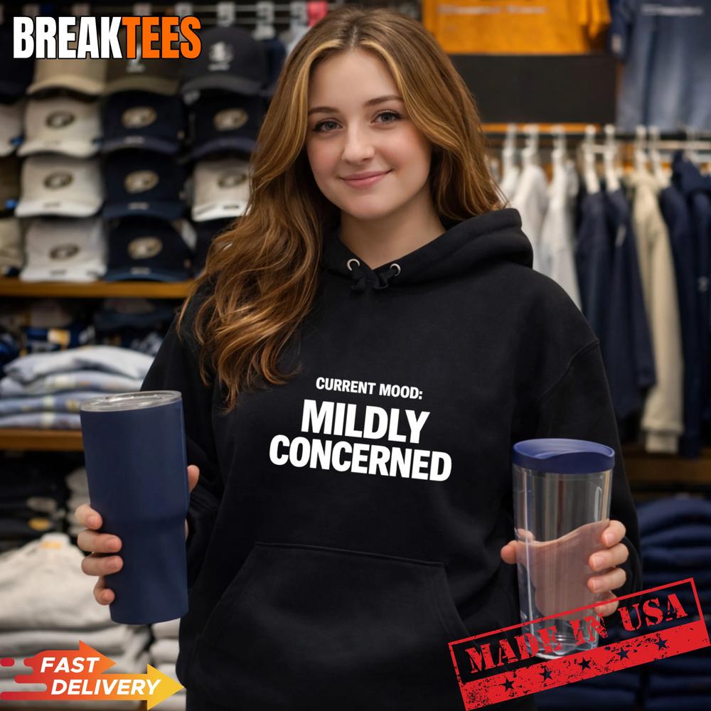 Current Mood Mildly Concerned Shirt