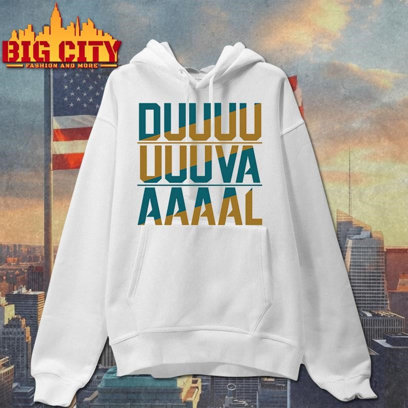 DUUUUUUUVAAAAAL Shirt