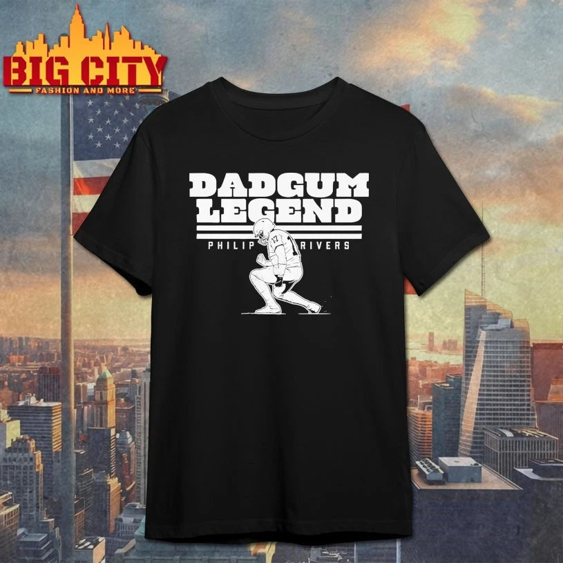 Dadgum Legend Philip Rivers shirt