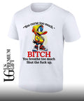Daffy Duck you curse too much bitch you breathe too much shut the fuck up shirt