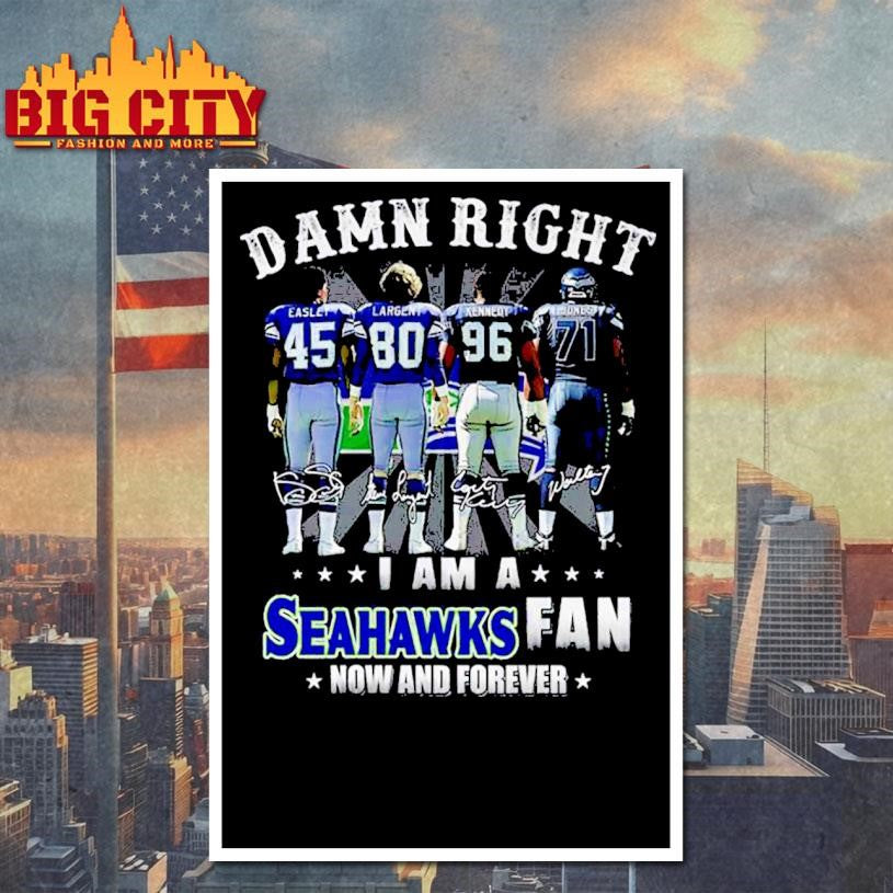 Damn Right I Am A Seahawks Fan Now And Forever Team Graphic 2026 Vintage Shirt