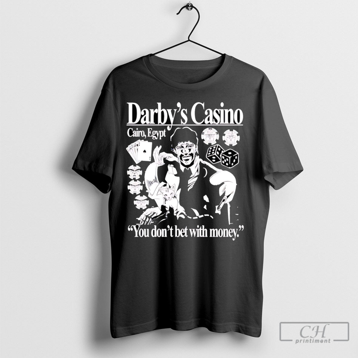 Darbys Casino You Dont Bet With Money Shirt Tee