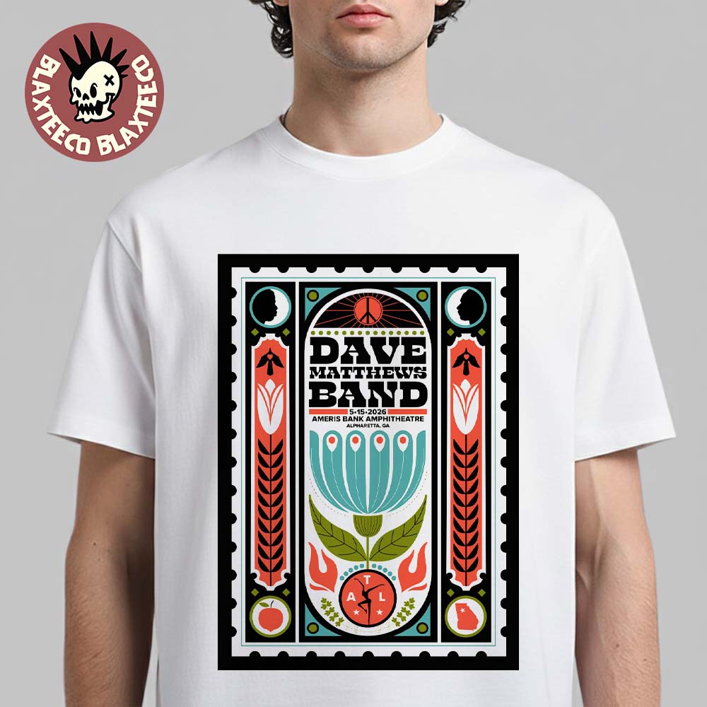 Dave Matthews Band Alpharetta Georgia 2026 Venue Poster At Ameris Bank Amphitheatre On May 15 2026 T-Shirt