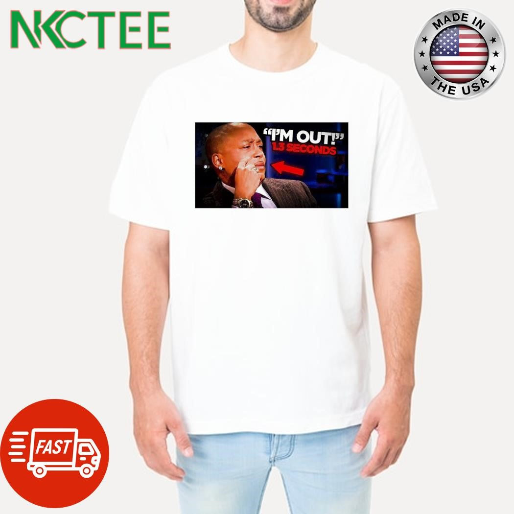 Daymond John I’m out 1.3 seconds shirt