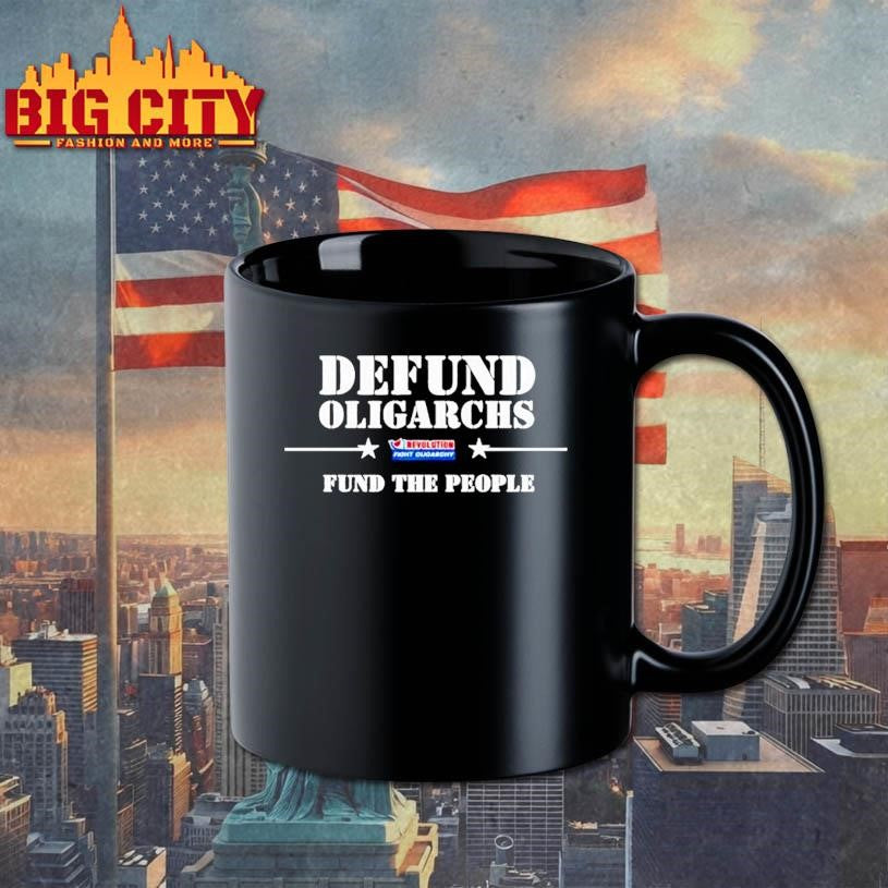 Defund Oligarchs Fund The People Shirt