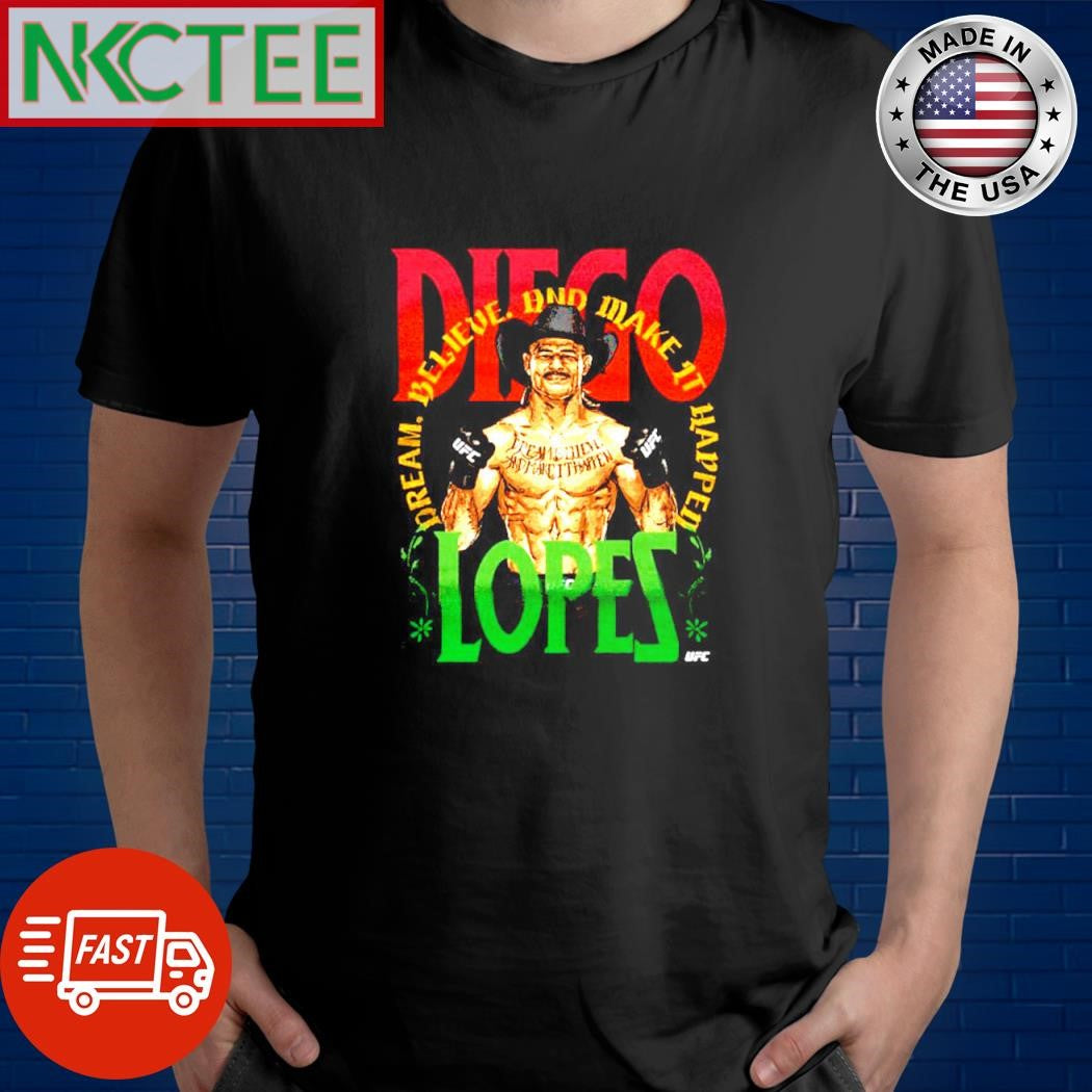Diego Lopes cowboy hat dream believe and make it happen shirt