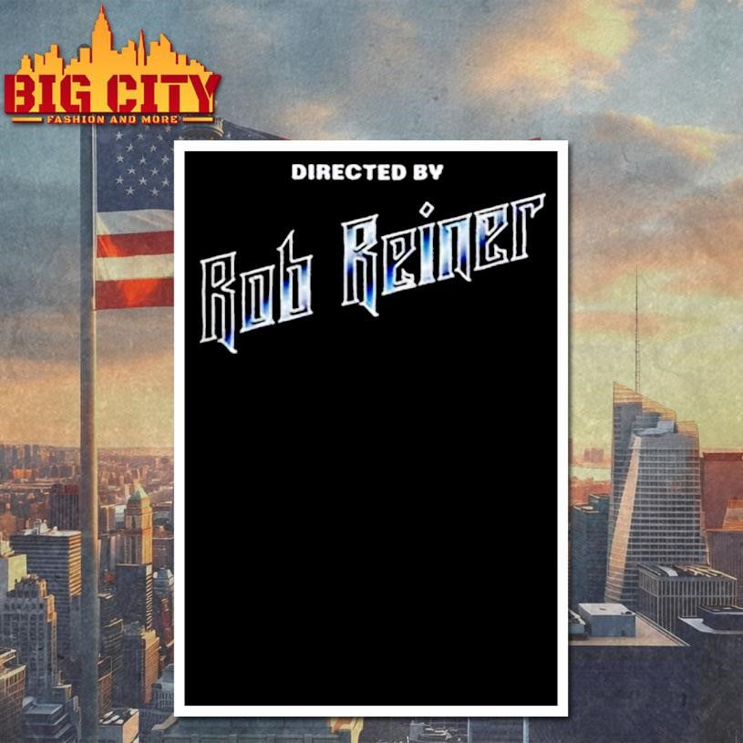 Directed by Rob Reiner RIP shirt