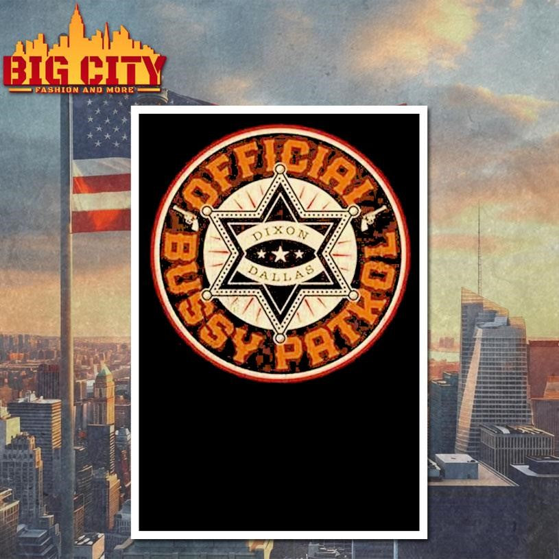 Dixon Dallas Bussy Patrol Shirt