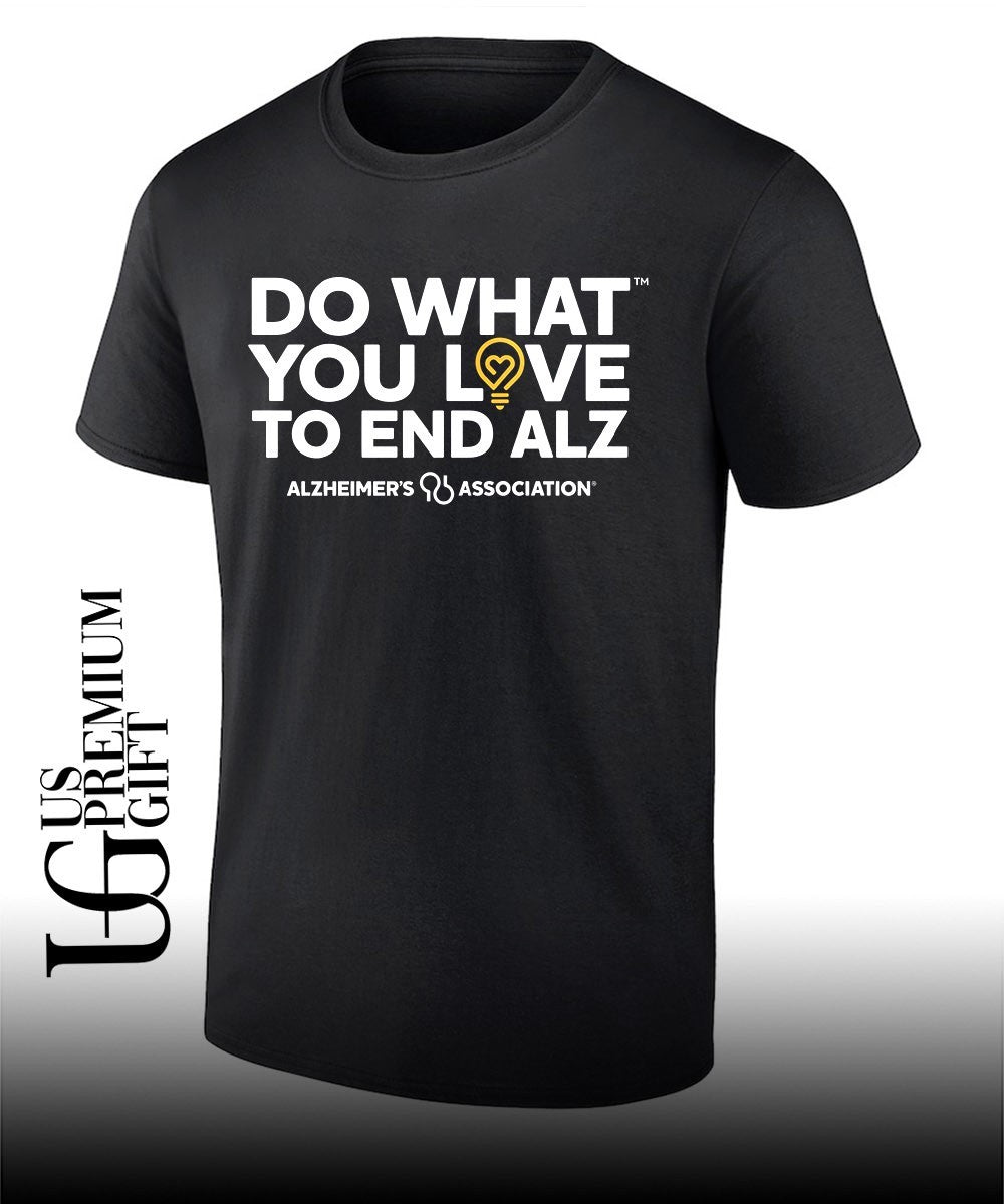 Do What You Love to End ALZ Alzheimer Association shirt