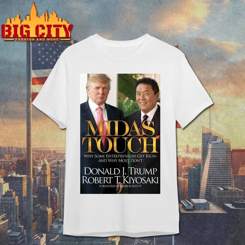Donald J Trump X Robert T Kiyosaki Midas Touch shirt