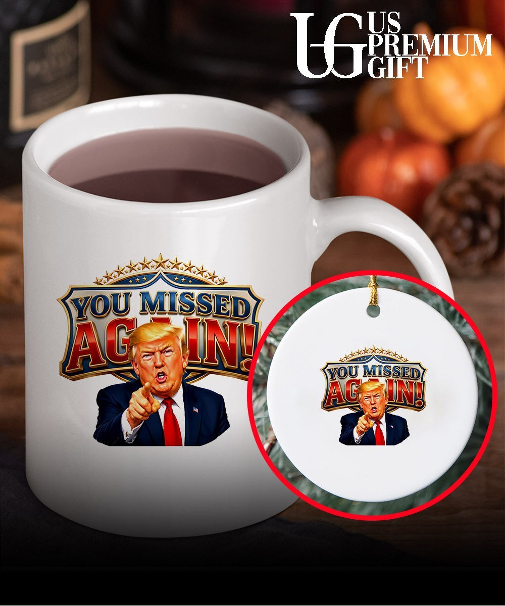 Donald Trump You Missed Again Presidential comeback shirt