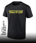 Don’t go fast make it last Harry shirt
