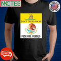 Don’t tread on me Fuck you Pendejo shirt