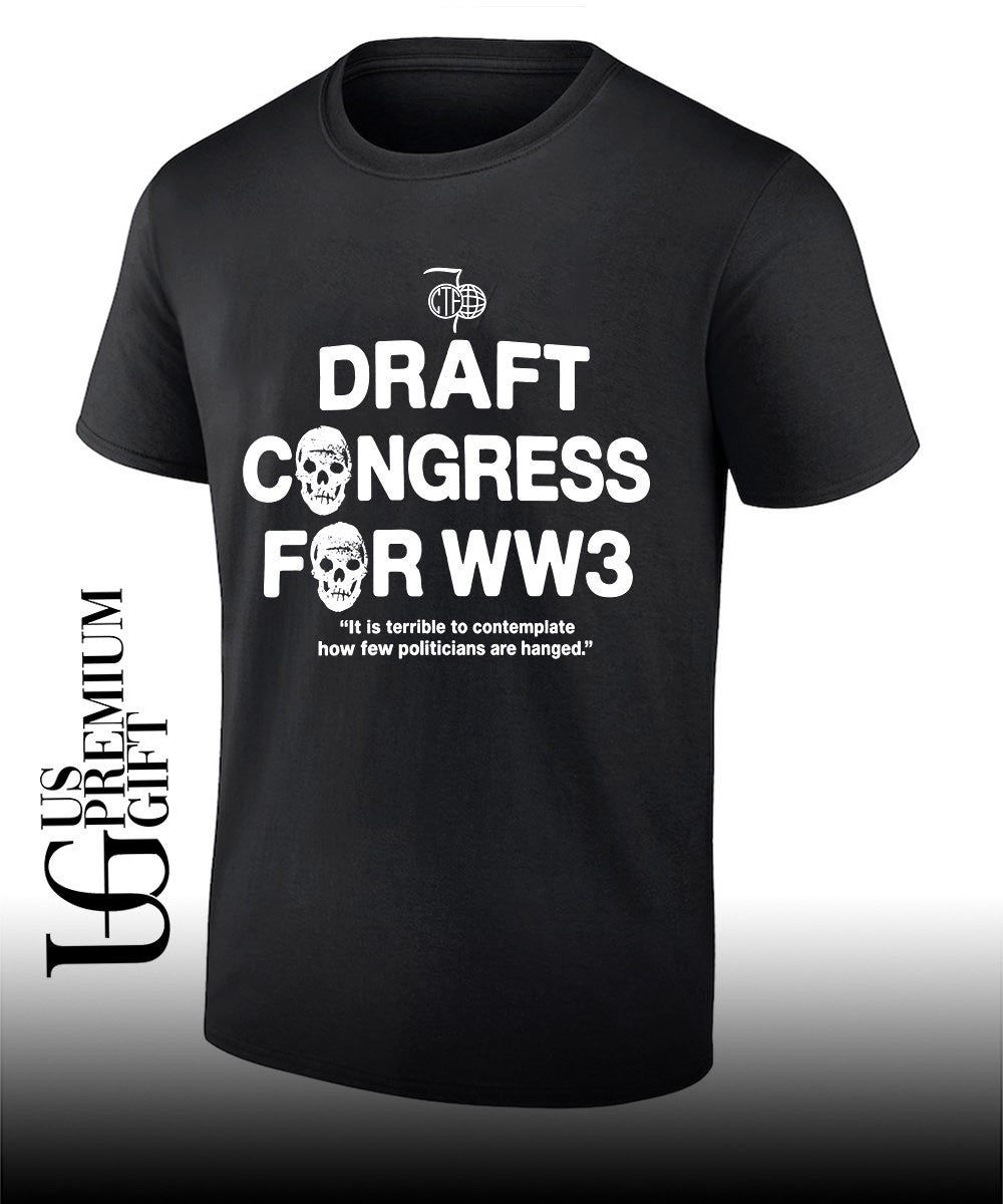 Draft Congress For WW3 shirt